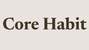 Core Habit - Home